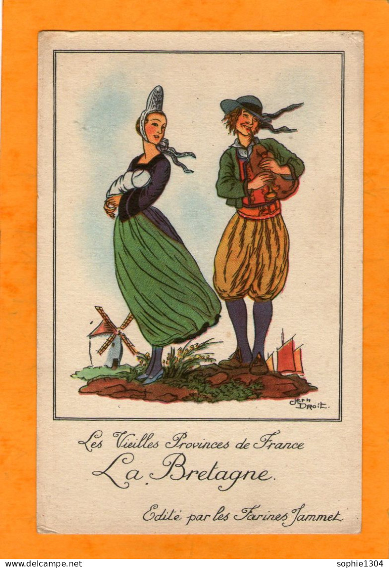 Les Vieilles Provinces De France - LA BRETAGNE - Illustrateur Jean DROIT - Publicité Au VERSO " Les Farines Jammet " - Autres & Non Classés