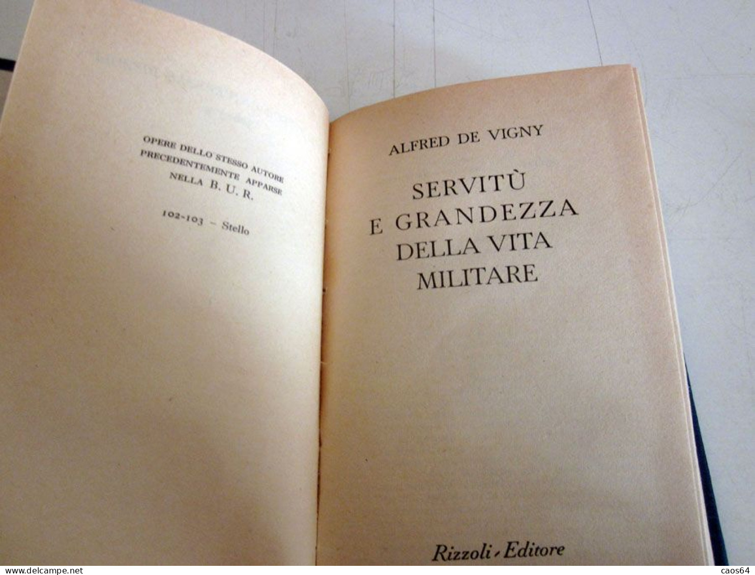 Servitù E Grandezza Della Vita Militare Alfred De Vigny Rizzoli BUR 1951 - Classiques