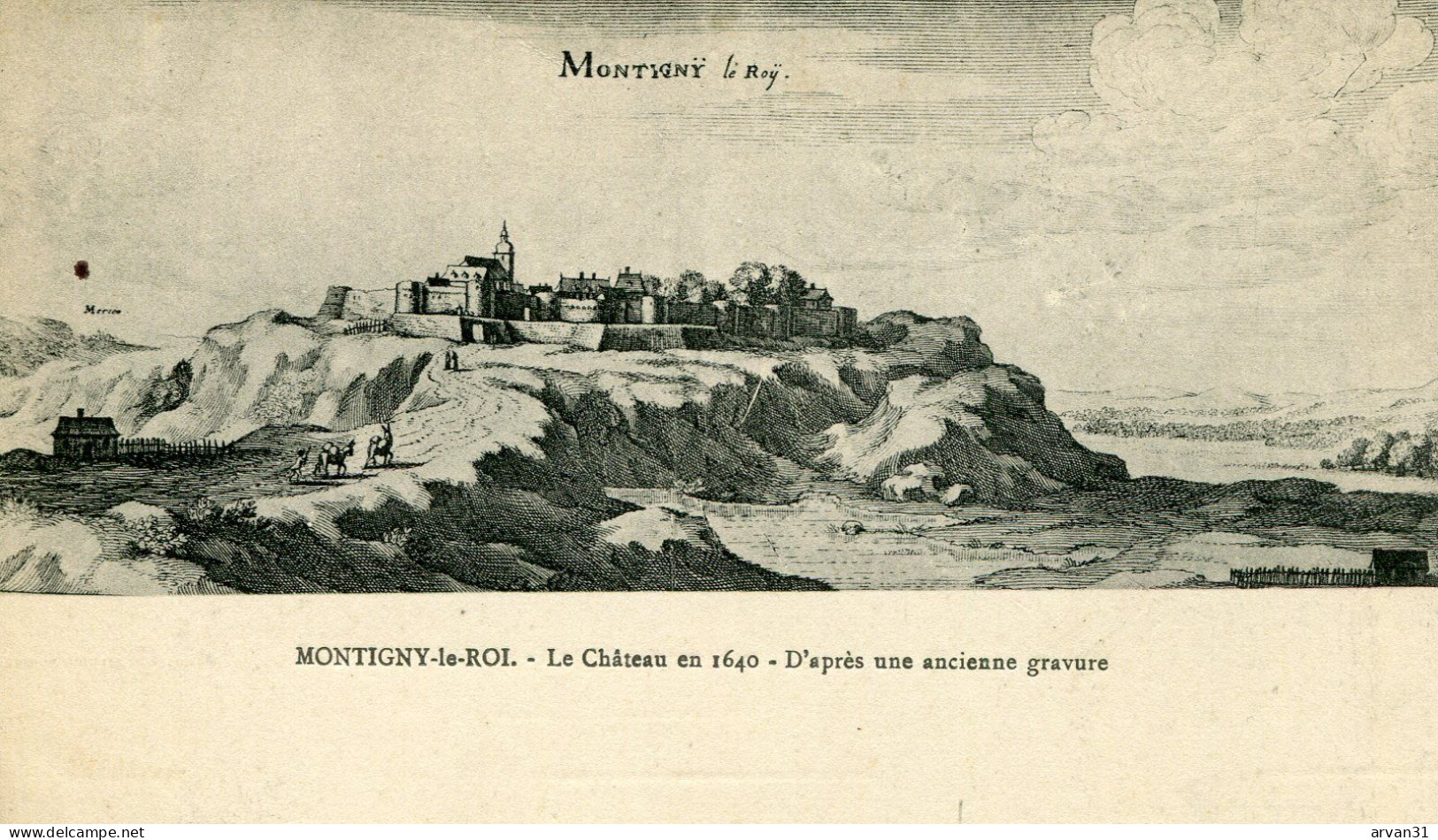 MONTIGNY Le ROI - LE CHÂTEAU En 1640 - D'après Une ANCIENNE GRAVURE - - Montigny Le Roi