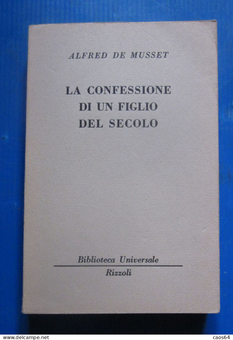 La Confessione Di Un Figlio Del Secolo  Alfred De Musset  Rizzoli BUR 1958 - Geschichte