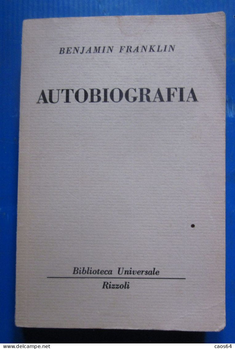 Autobiografia Benjamin Franklin  Rizzoli BUR 1967 - Storia