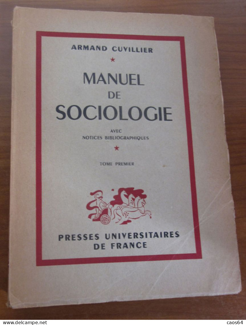 Manuel De Sociologie Armand Cuvillier Presses Universitaires De France 1950 - Soziologie