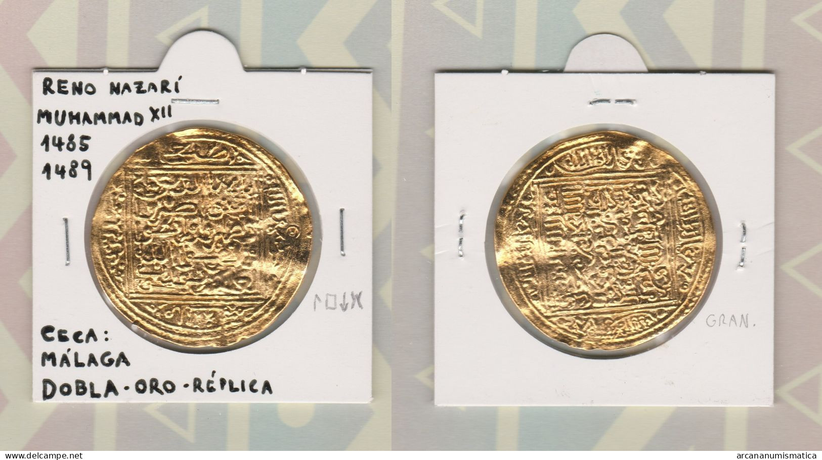 REINO NAZARÍ  Dobla-Oro Ceca:Malaga   Muhammad XII   Réplica   DL-13.430 - Monedas Falsas