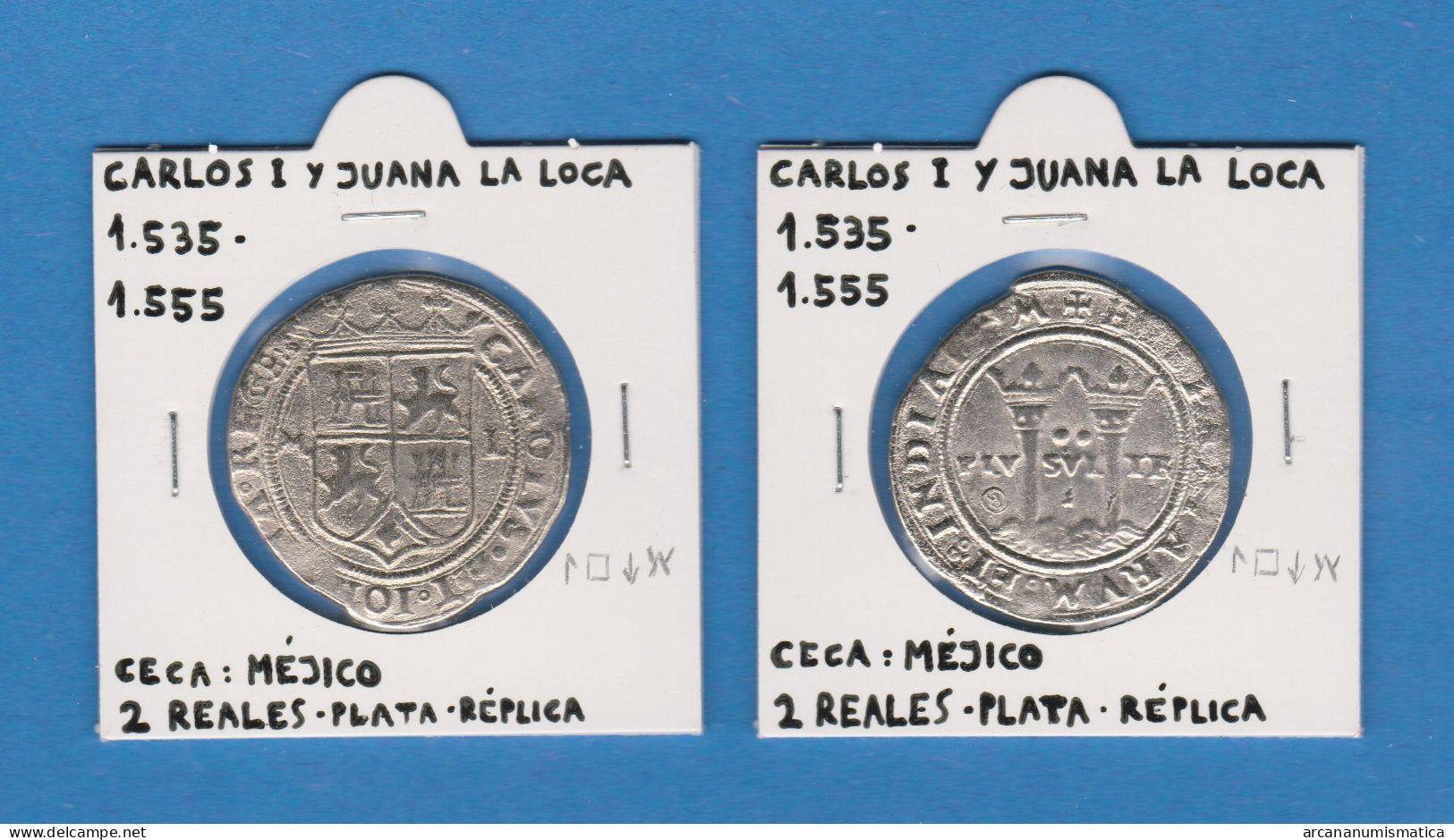 CARLOS I Y JUANA LA LOCA 1.535-1.555 2 REALES PLATA Ceca: Mexico  Réplica   T-DL-13.437 - Monedas Falsas