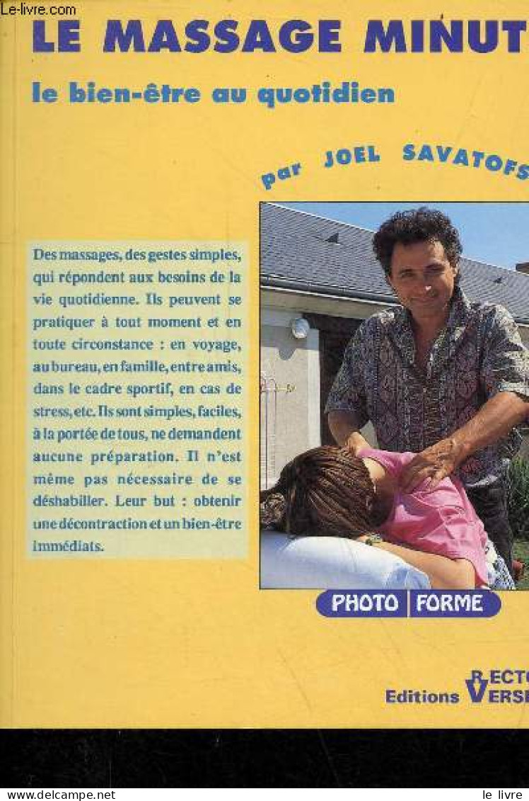 Le Massage Minute Le Bien-être Au Quotidien - Collection Photo Forme. - Savatofski Joel - 1990 - Libros