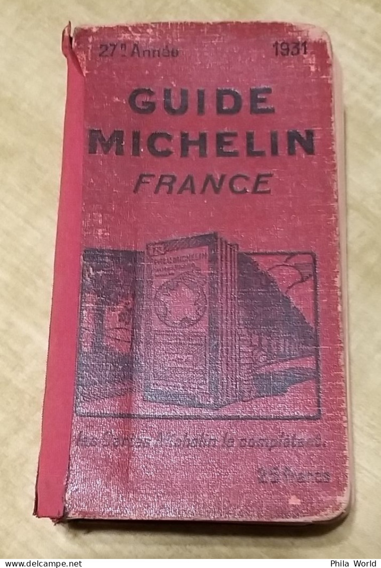 GUIDE MICHELIN FRANCE - 1931 27e Année - Pas De Pneus Trop Petits Au Dos De La Couverture - Michelin (guide)