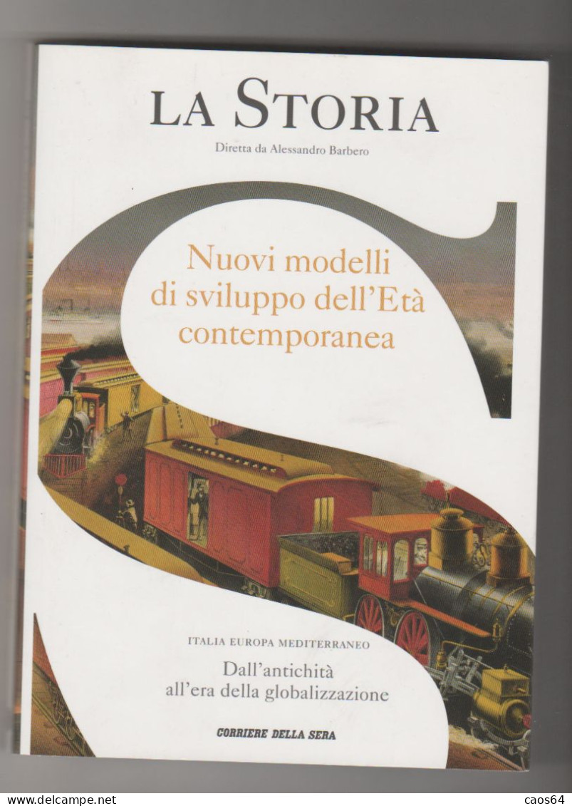 La Storia Età Contemporanea Nuovi Modelli E Sviluppi  Corriere Della Sera N. 25 - Storia, Biografie, Filosofia