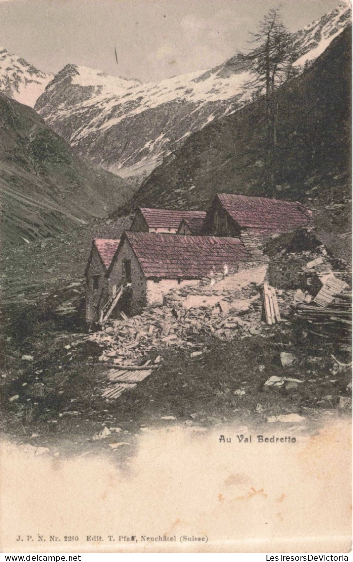 SUISSE - Au Val Bedretto - Colorisé - Carte Postale Ancienne - Bedretto