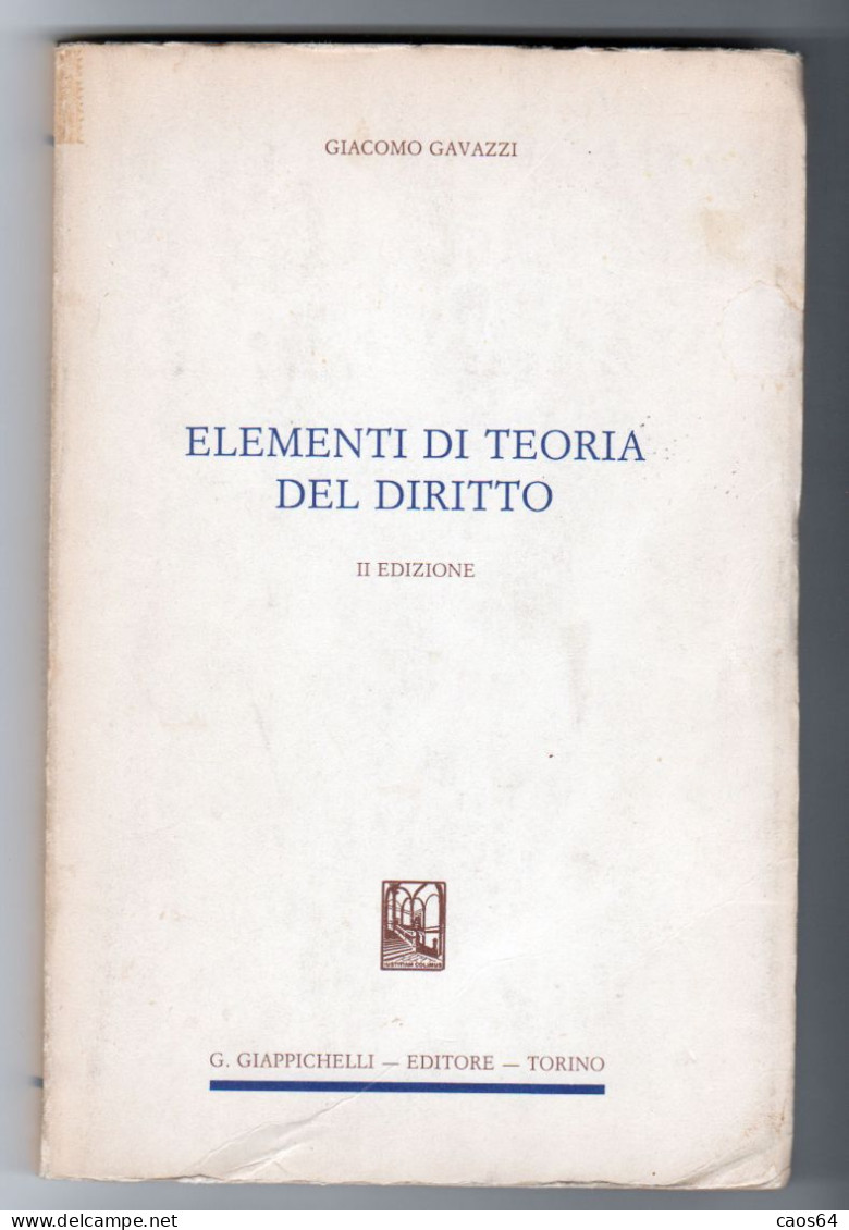 Elementi Di Teoria Del Diritto Giacomo Gavazzi Giappichelli 1984 - Diritto Ed Economia