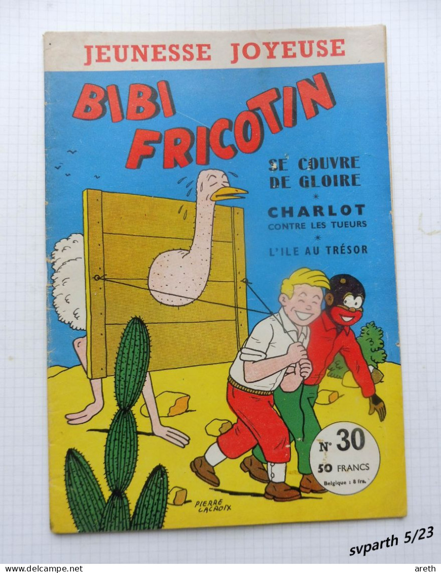 BIBI FRICOTIN Se Couvre De Gloire ~  N°30 Aout 1957~ Jeunesse Joyeuse - Bibi Fricotin