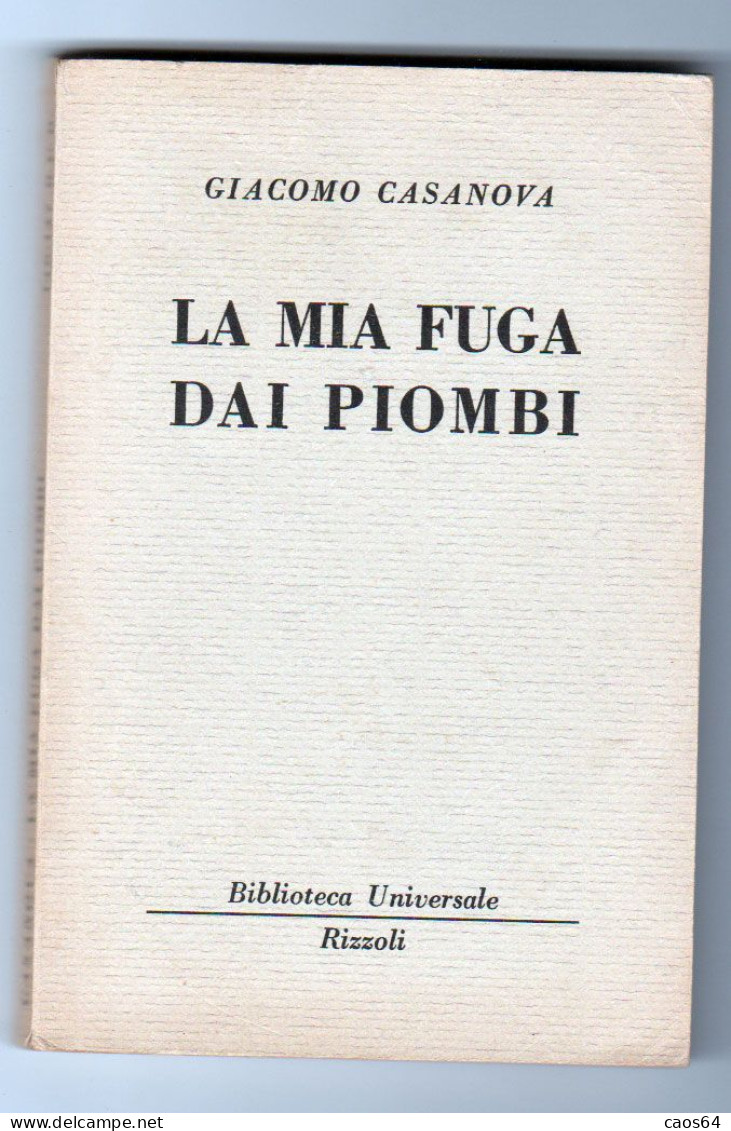 La Mia Fuga Dai Piombi Giacomo Casanova  BUR 1950 - Grands Auteurs