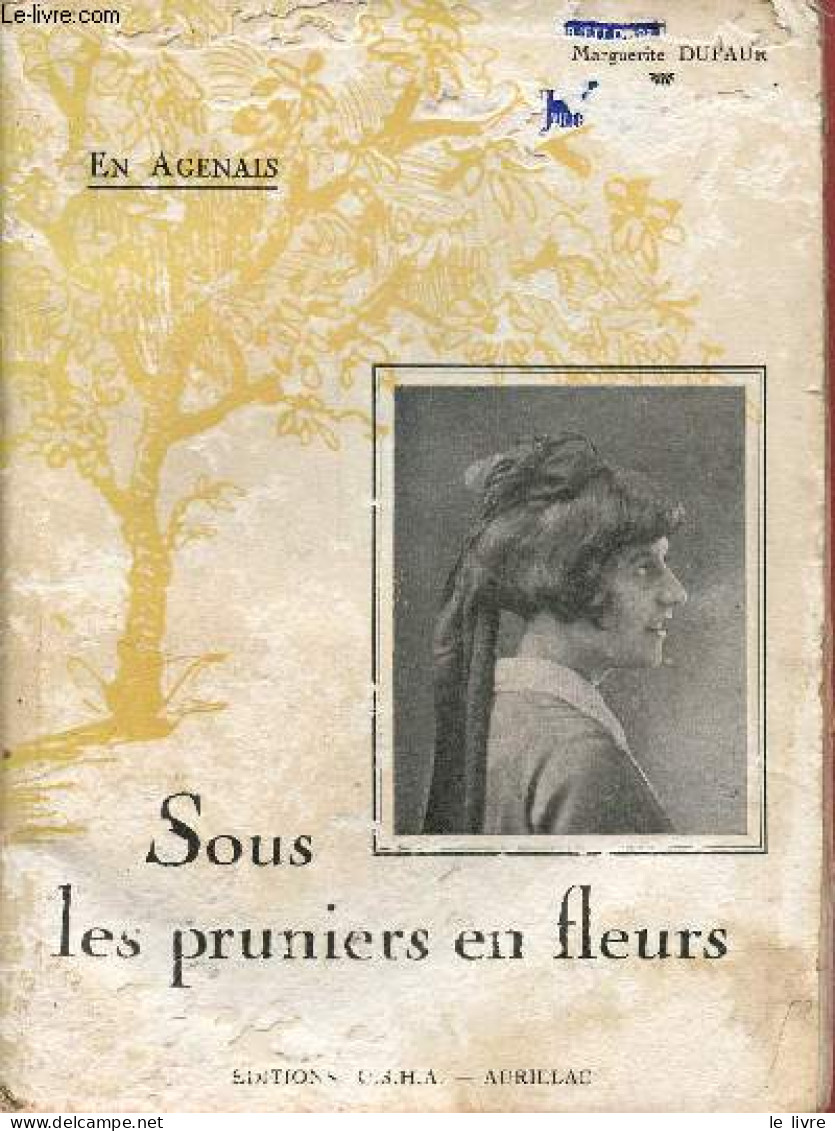 En Agenais Sous Les Pruniers En Fleurs. - Dufaur Marguerite - 1931 - Aquitaine