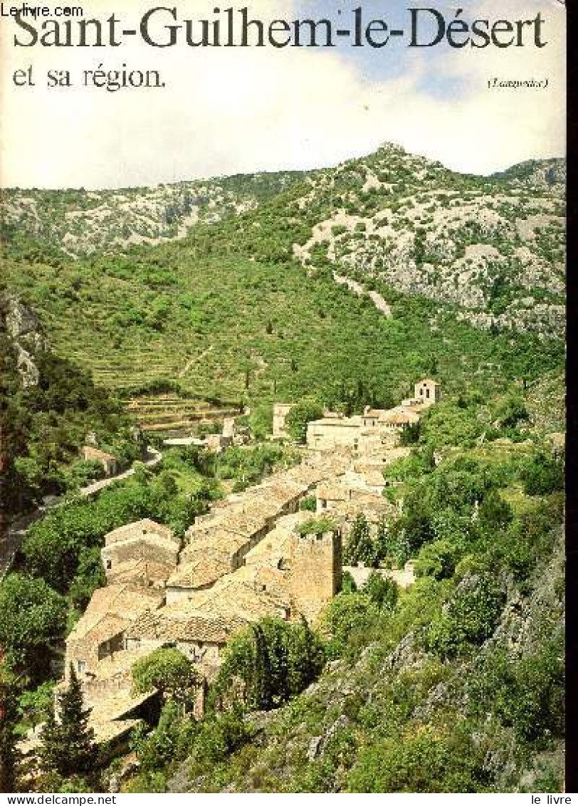 Saint-Guilhem-le-Désert Et Sa Région. - Collectif - 1974 - Languedoc-Roussillon