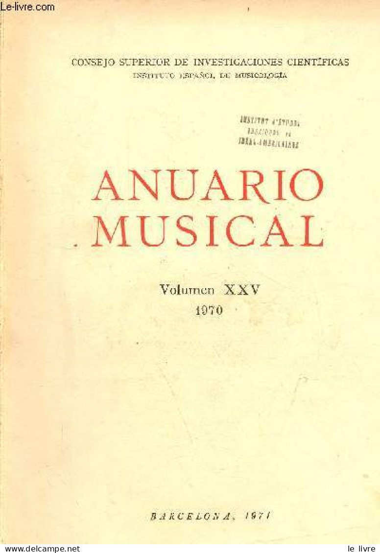 Anuario Musical Volumen XXV 1970 - Consejo Superior De Investigaciones Cientificas Instituto Espanol De Muscologia. - Co - Culture