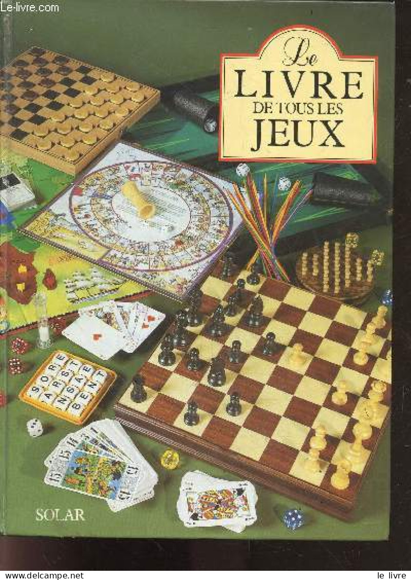 Le Livre De Tous Les Jeux - Malek, Mathilde Maraninchi, Olivier Meyer,  Hamard - 1991 - Jeux De Société