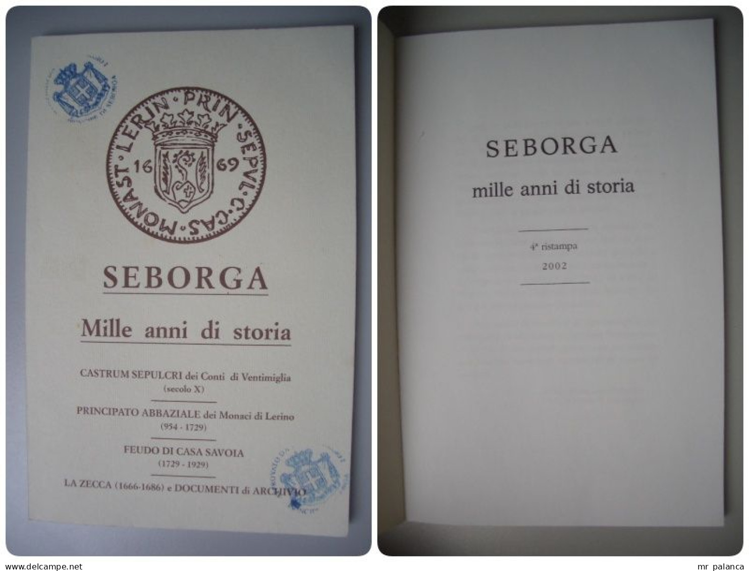 M_p> Seborga ( IM ) - Libro "  MILLE ANNI DI STORIA " - 4° Ristampa 2002 - 71 Pagine - Dimens. : 12,5 X 19,5 Cm - Tourisme, Voyages