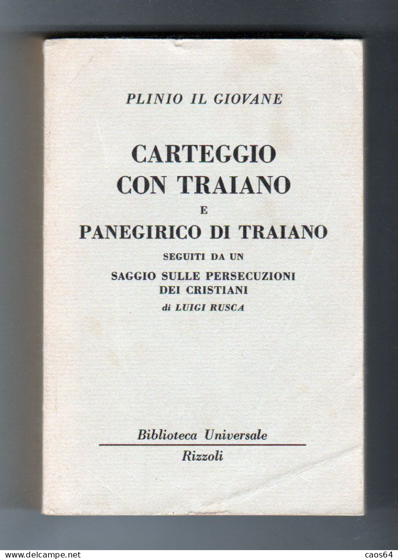 Carteggio Con Traiano Plinio Il Giovane   BUR 1963 - Grands Auteurs