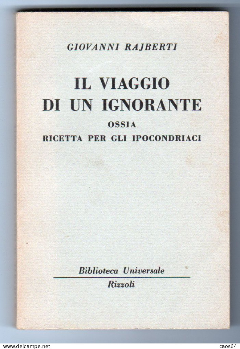 Il Viaggio Di Un Ignorante Giovanni Rajberti BUR 1962 - Clásicos