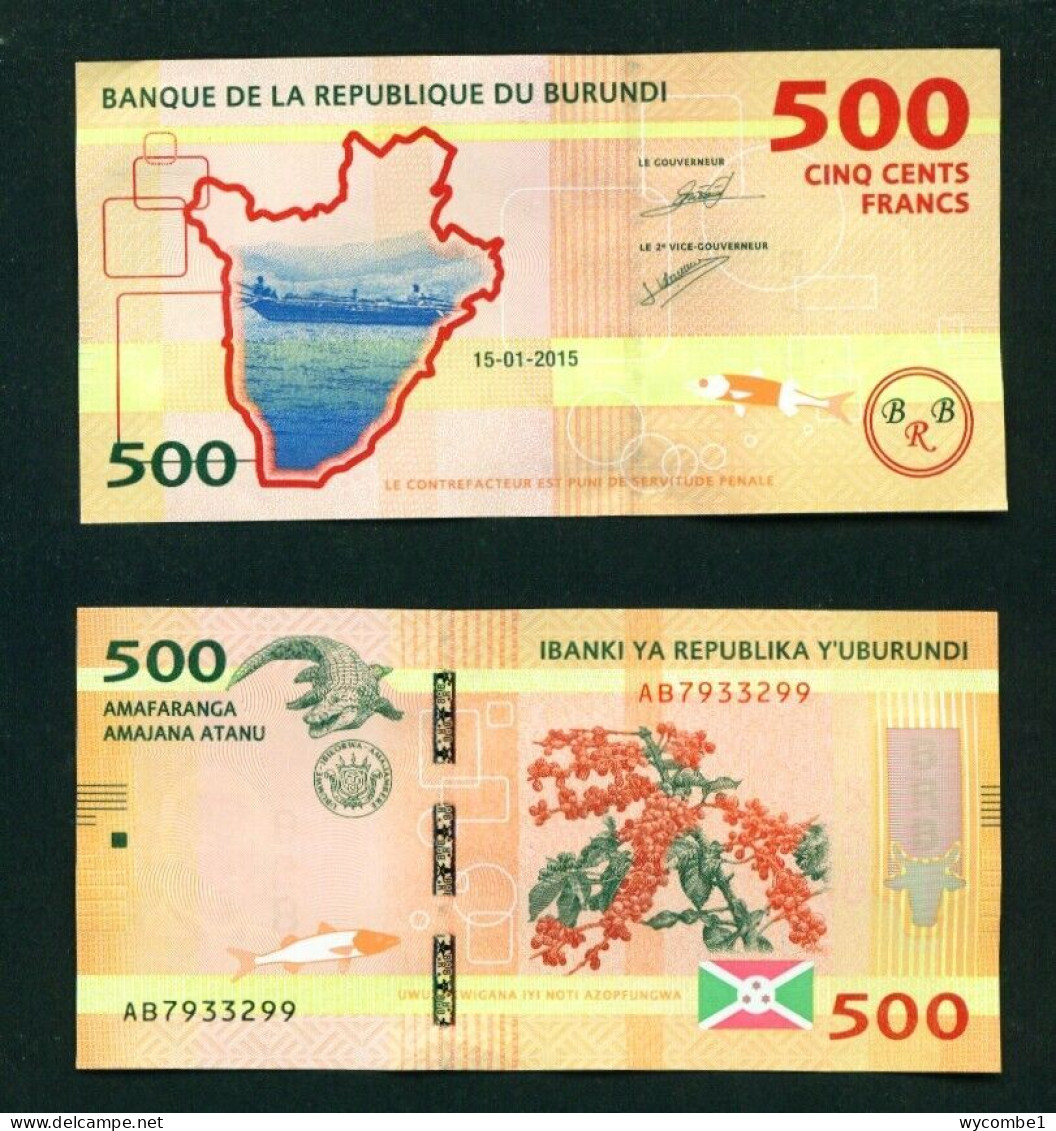BURUNDI  -  2015 500 Francs UNC  Banknote - Burundi