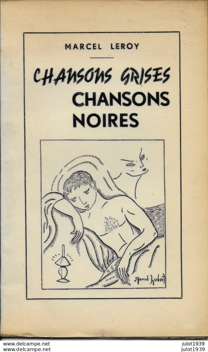 HERBEUMONT ..-- La Vie De Ce Temps-là !!! Par Marcel LEROY . Chansons Grises Chansons Noires . 77 Pages . - Herbeumont