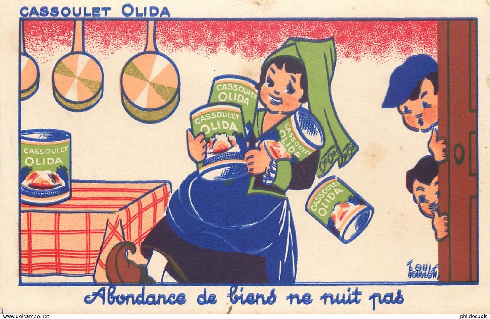 Carte PUBLICITAIRE  Illustrateur Louis Gougeon  " Abondance De Biens Ne Nuit Pas "  Cassoulet OLIDA - Publicité