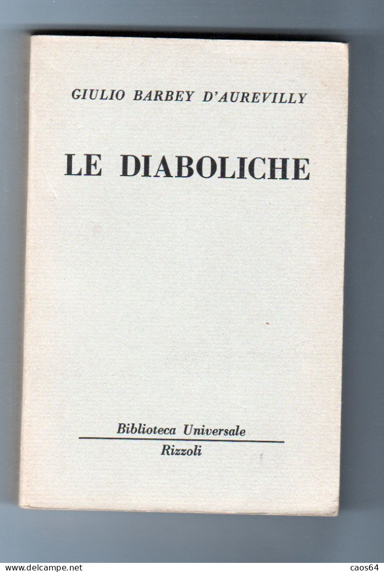 Le Diaboliche Giulio Barbey D'Aaurevilly BUR 1962 - Classic