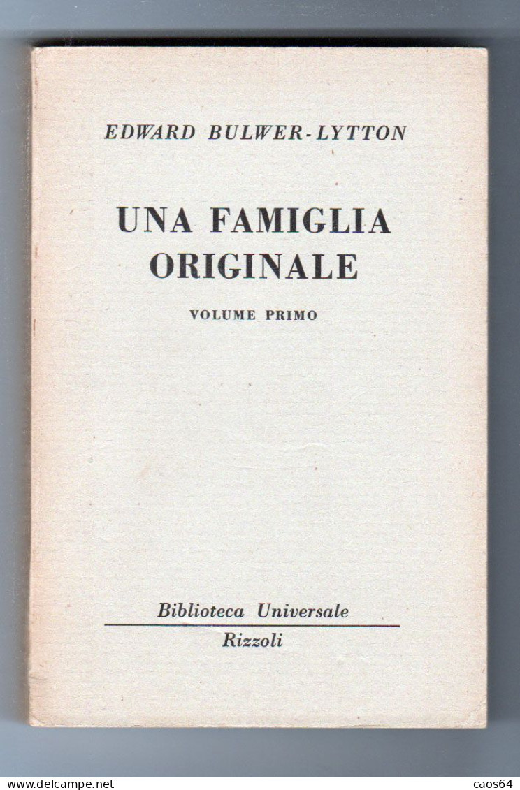 Una Famiglia Originale Edward Bulwer-Lytton Volumi I-II BUR 1958 - Classiques