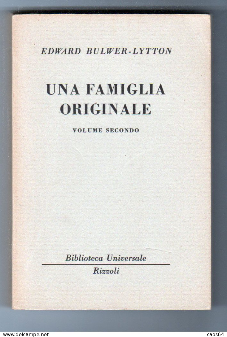 Una Famiglia Originale Edward Bulwer-Lytton Volumi I-II BUR 1958 - Classici