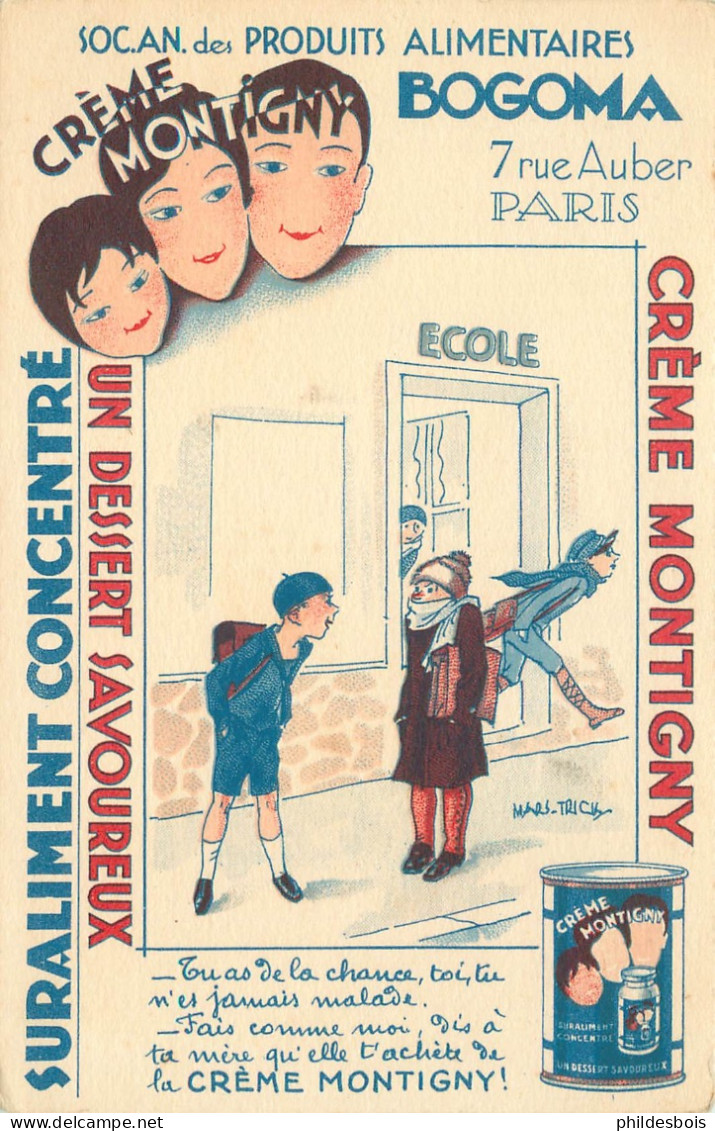 Carte PUBLICITAIRE Illustrateur Mars TRICK   " Tu A De La Chance Toi Tu N'es Jamais Malade  "  CREME MONTIGNY - Publicité