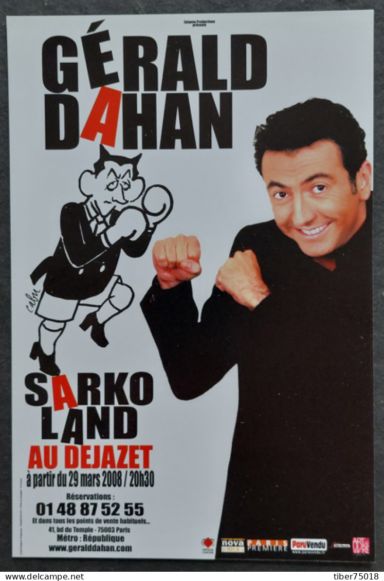 Carte Postale Souple (type Flyer) Gérald Dahan - Sarko Land Au Dejazet (Nicolas Sarkozy - Illustration : Cabu) - Cabu