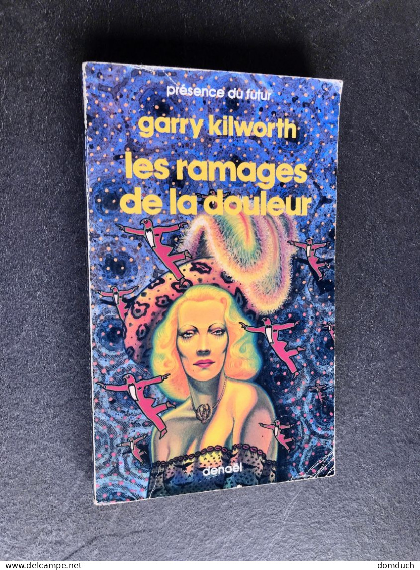 PRESENCE DU FUTUR N° 455  Les Ramages De La Douleur  Garry KILWORTH - Denoël