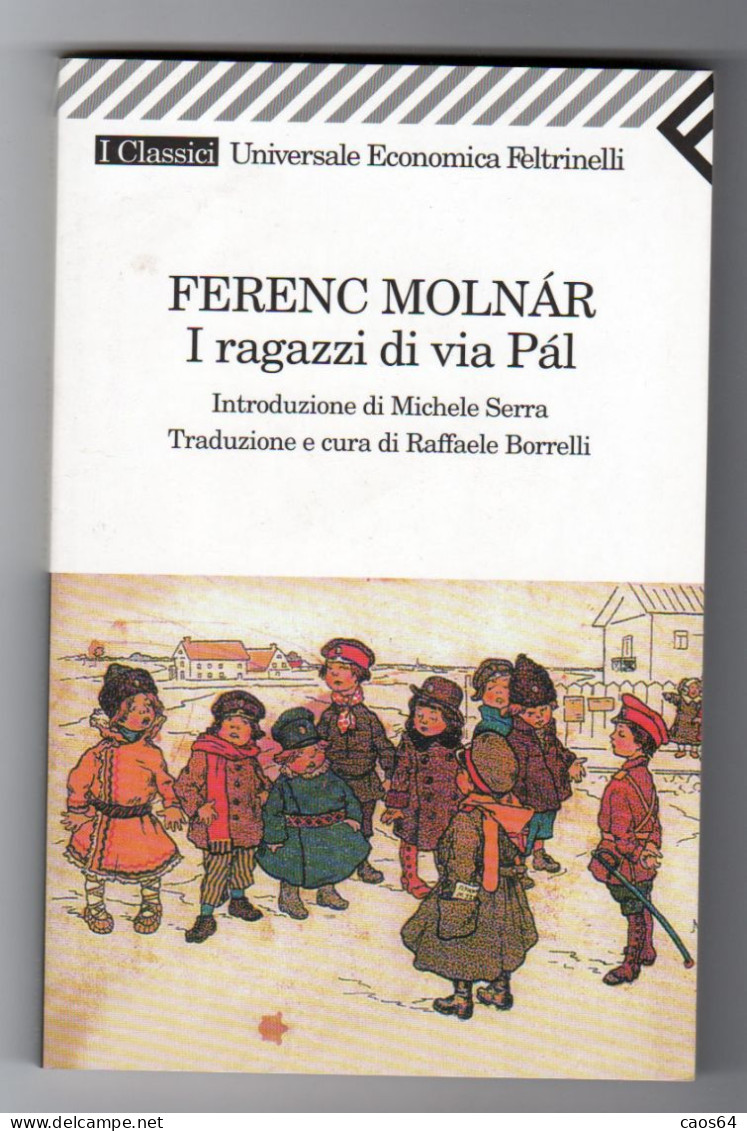 I Ragazzi Di Via Pal Ferenc Molnàr Feltrinelli 2002 - Niños Y Adolescentes