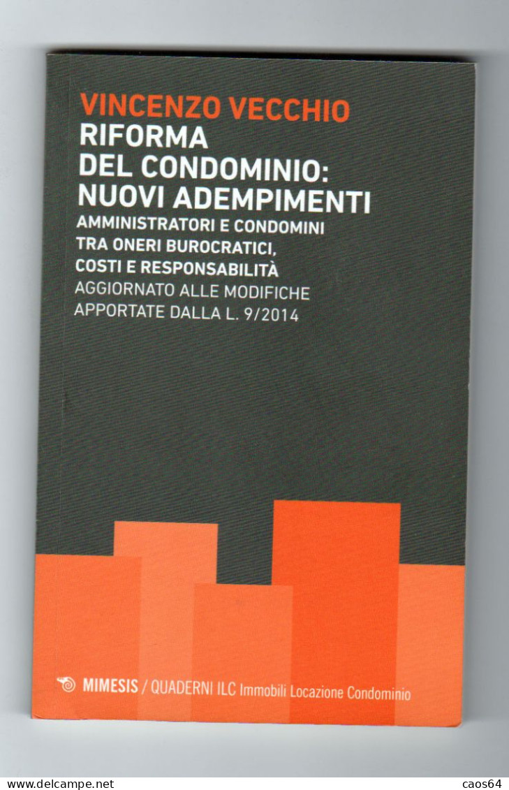 Riforma Del Condominio: Nuovi Adempimenti V. Vecchio Mimesis 2014 - Derecho Y Economía