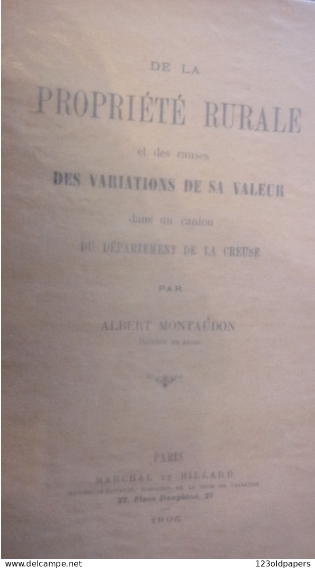 CREUSE 1905  ALB MONTAUDON  DE LA PROPRIETE RURALE  ET CAUSES  VARIATIONS DE SA VALEUR DANS CANTON LA SOUTERRAINE - Limousin