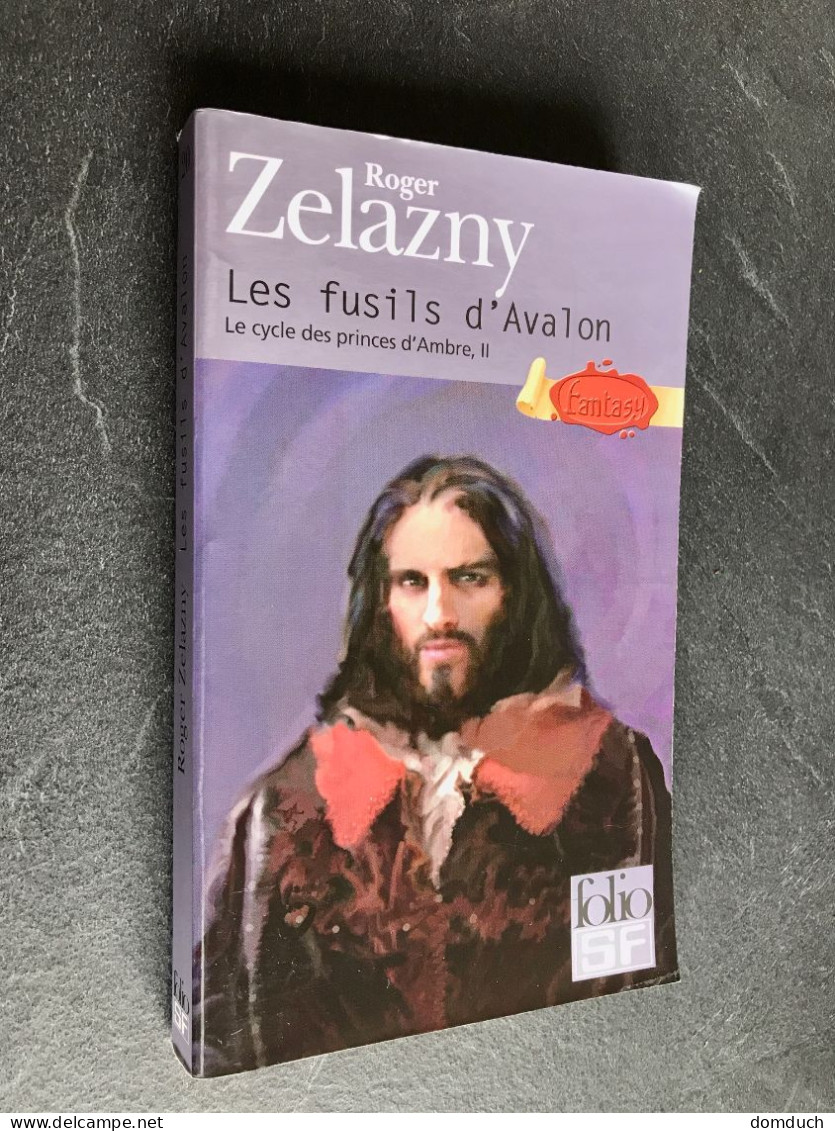 FOLIO S.F. Fantasy N° 20  LES FUSILS D’AVALLON  Le Cycle Des Princes D’Ambre, II   Roger ZELAZNY 2010 - Folio SF