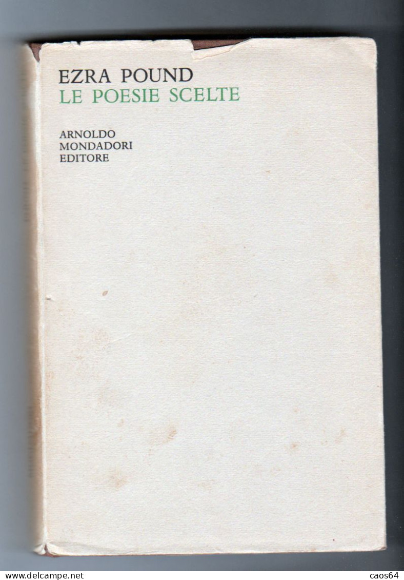 Ezra Pound Le Poesie Scelte Mondadori 1969 - Poesía