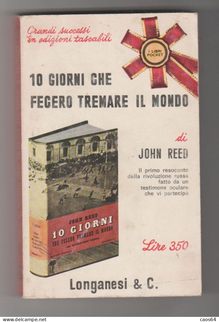 10 Giorni Che Fecero Tremare Il Mondo John Reed Longanesi 1966 - Storia