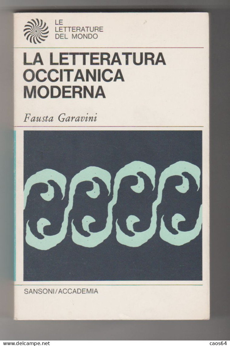 La Letteratura Occitanica Moderna Fausta Garavini Sansoni 1970 - Essays, Literaturkritik