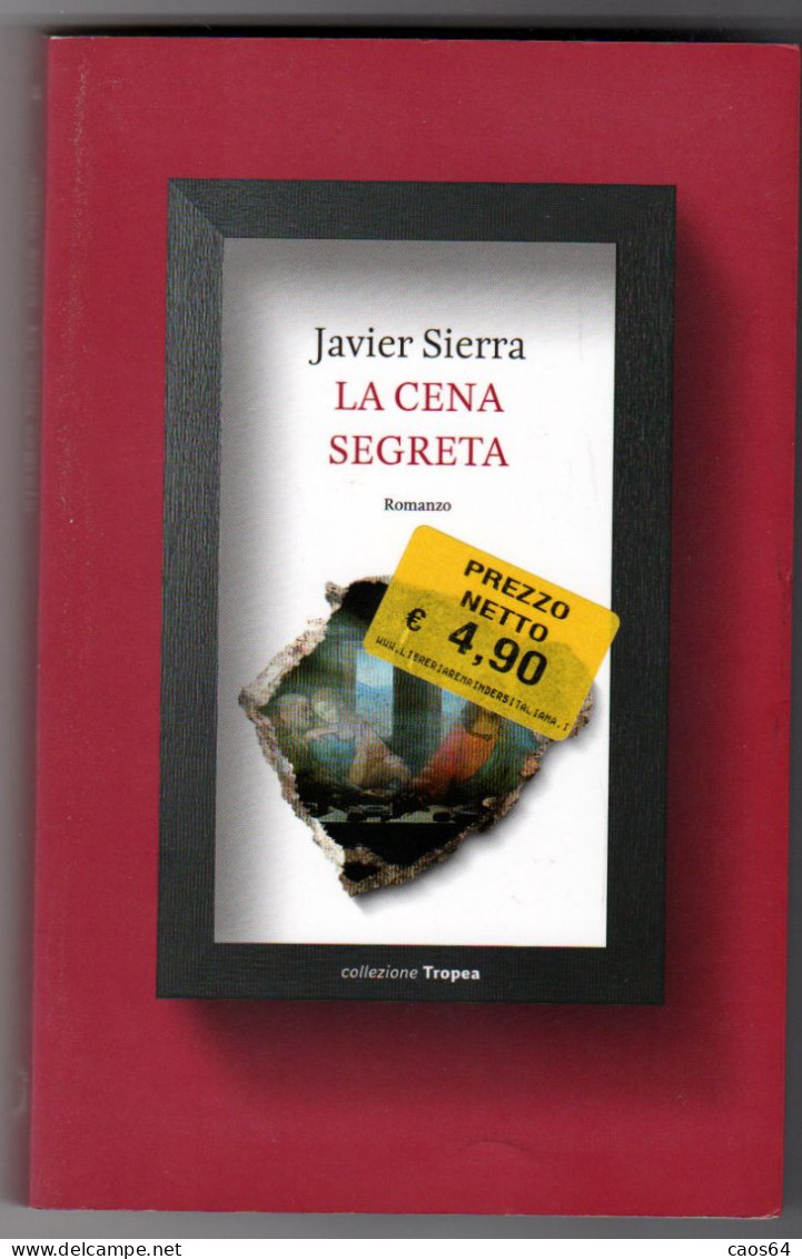 La Cena Segreta Javier Sierra Tropea 2012 - Geschichte
