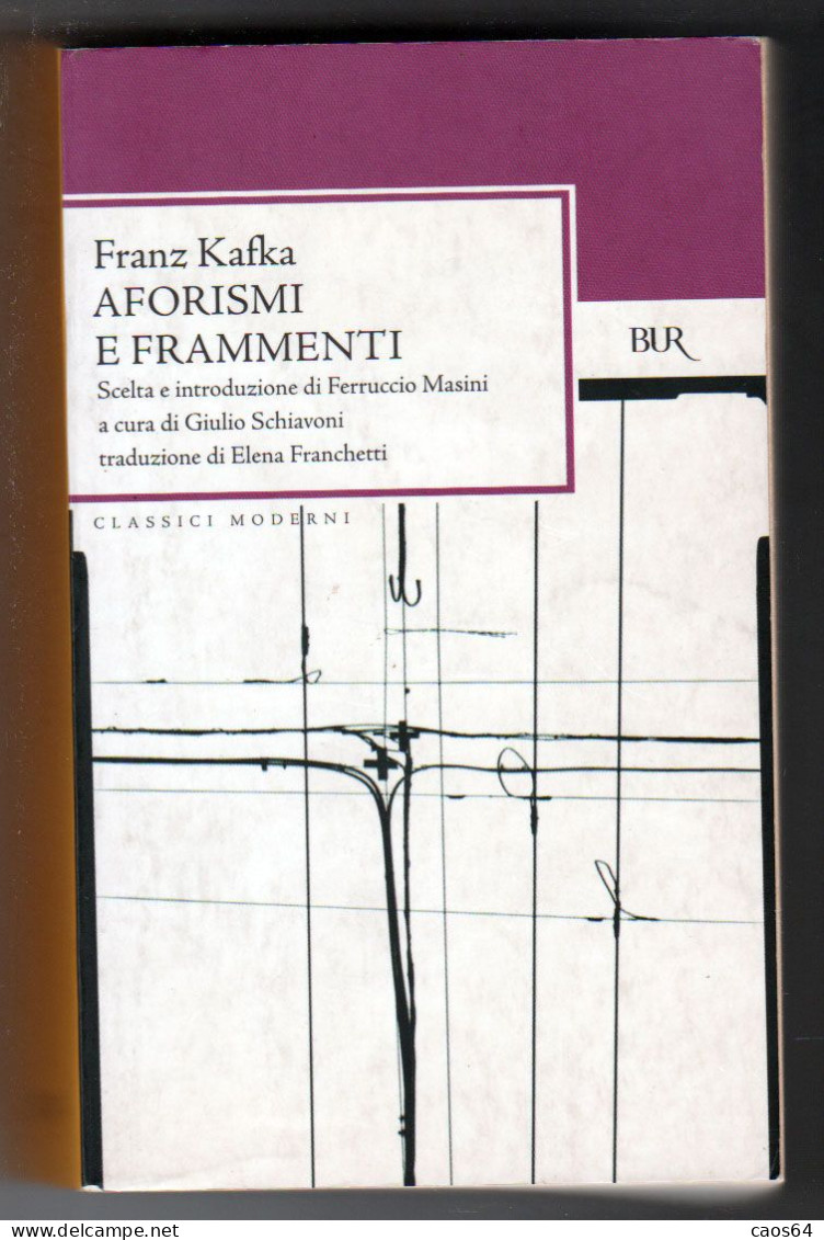 Franz Kafka Aforismi E Frammenti  BUR 2004 - Erzählungen, Kurzgeschichten