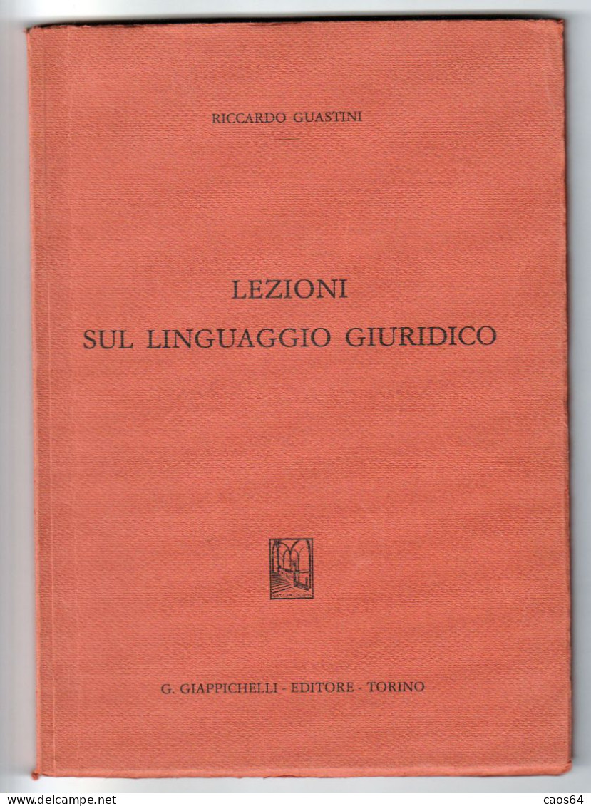 Lezioni Sul Linguaggio Giuridico Guastini Giappichelli 1985 - Recht Und Wirtschaft