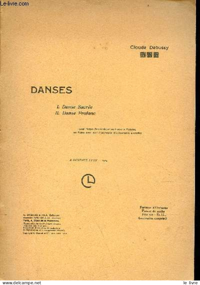 Danse - I.Danse Sacrée - II.Danse Profane - Partition D'orchestre. - Debussy Claude - 1910 - Musique