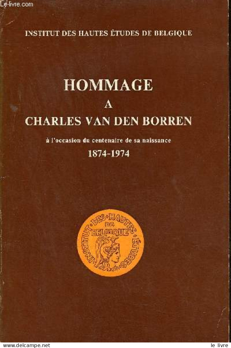 Hommage à Charles Van Den Borren à L'occasion Du Centenaire De Sa Naissance 1874-1974. - Collectif - 1974 - Musique