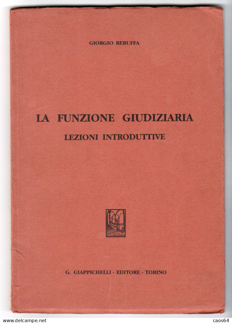 La Funzione Giudiziaria G. Rebuffa Giappichelli 1986 - Recht Und Wirtschaft