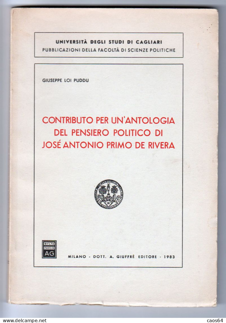 Contributo Per Un'antologia Del Pensiero Politico Di Josè Antonio Primo De Rivera - Rechten En Economie