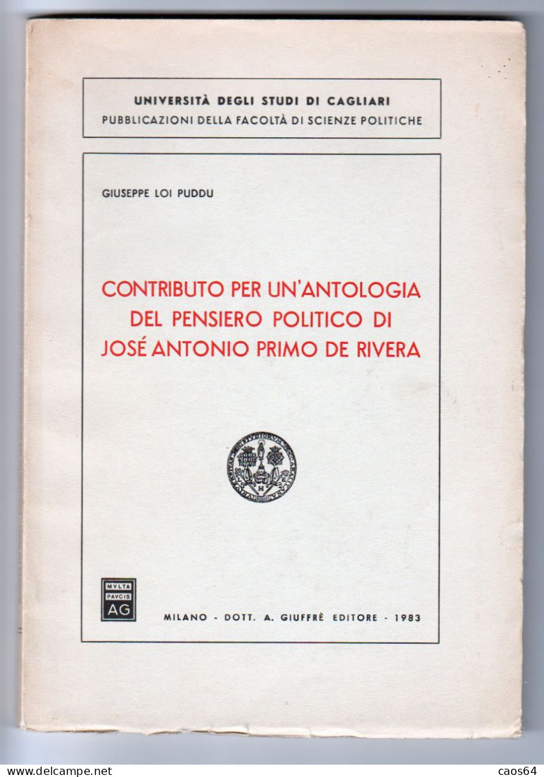 Contributo Per Un'antologia Del Pensiero Politico Di Josè Antonio Primo De Rivera - Diritto Ed Economia