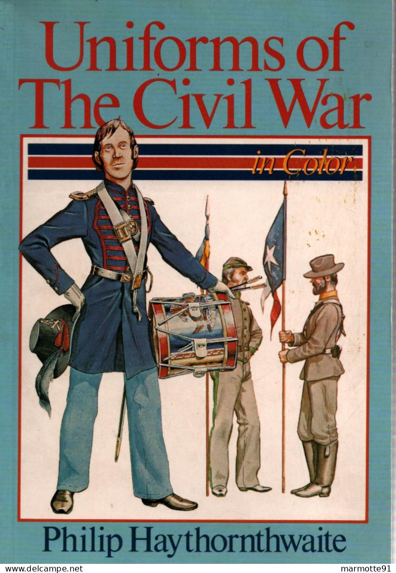 UNIFORMS OF THE CIVIL WAR UNIFORMES GUERRE SECESSION USA AMERIQUE 1861 1865 GUIDE COLLECTION - Inglés