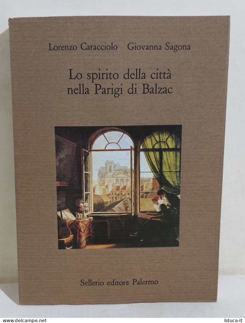 46487 V Caracciolo - Lo Spirito Della Città Nella Parigi Di Balzac-Sellerio 1993 - Société, Politique, économie