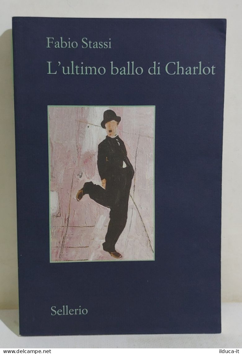 49335 V Fabio Stassi - L'ultimo Ballo Di Charlot - Sellerio 2012 AUTOGRAFATO - Clásicos