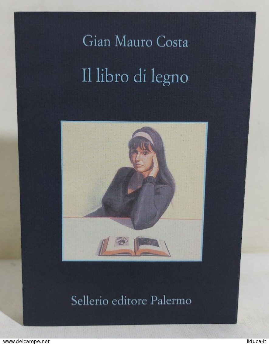 49349 V Gian Mauro Costa - Il Libro Di Legno - Sellerio 2010 - Erzählungen, Kurzgeschichten